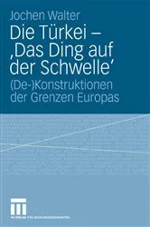 Book cover of Die Türkei - 'Das Ding auf der Schwelle' by Jochen Walter