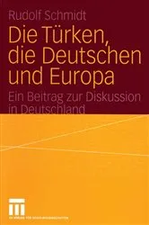 Book cover of Die Türken, die Deutschen und Europa by Rudolf Schmidt