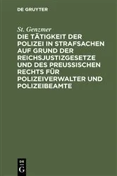 Book cover of Die Tätigkeit der Polizei in Strafsachen auf Grund der Reichsjustizgesetze und des Preußischen Rechts für Polizeiverwalter und Polizeibeamte (3rd ed.) by Unknown
