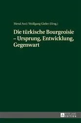 Book cover of Die tuerkische Bourgeoisie – Ursprung, Entwicklung, Gegenwart by Meral Avci