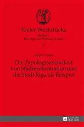 Book cover of Die Typologisierbarkeit von Staedtereformation und die Stadt Riga als Beispiel by Olaf Mörke