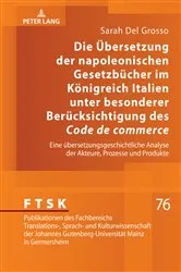 Book cover of Die Uebersetzung der napoleonischen Gesetzbuecher im Koenigreich Italien unter besonderer Beruecksichtigung des «Code de commerce» by Unknown