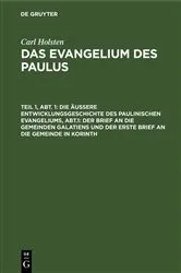 Book cover of Die äußere Entwicklungsgeschichte des paulinischen Evangeliums, Abt.1: Der Brief an die gemeinden Galatiens und der erste Brief an die Gemeinde in Korinth by Paul Mehlhorn