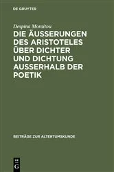 Book cover of Die Äußerungen des Aristoteles über Dichter und Dichtung außerhalb der Poetik by Despina Moraitou