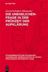Book cover of Die Unehelichen-Frage in der Frühzeit der Aufklärung by Gertrud Schubart-Fikentscher