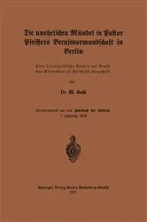 Book cover of Die unehelichen Mündel in Pastor Pfeiffers Berufsvormundschaft in Berlin by W. Kohl
