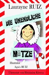 Book cover of Die unendliche Mütze by Laurayne Ruiz