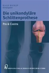 Book cover of Die unikondyläre Schlittenprothese Pro & Contra by Klaus Buckup