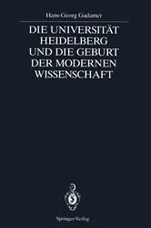 Book cover of Die UniversitÃ¤t Heidelberg und die Geburt der modernen Wissenschaft by Hans-Georg Gadamer