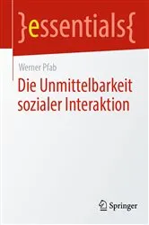 Book cover of Die Unmittelbarkeit sozialer Interaktion by Werner Pfab