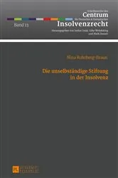 Book cover of Die unselbstaendige Stiftung in der Insolvenz by Stefan Smid