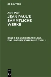 Book cover of Die unsichtbare Loge. Eine Lebensbeschreibung, Theil 1 (2nd ed.) by Jean Paul