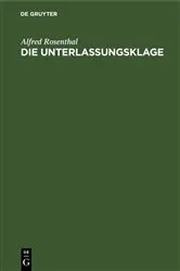 Book cover of Die Unterlassungsklage by Alfred Rosenthal