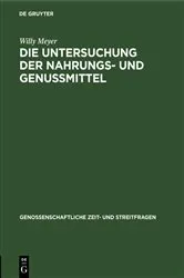 Book cover of Die Untersuchung der Nahrungs- und Genussmittel by Willy Meyer
