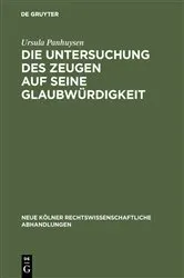 Book cover of Die Untersuchung des Zeugen auf seine Glaubwürdigkeit by Ursula Panhuysen