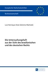 Book cover of Die Untersuchungshaft aus der Sicht des brasilianischen und des deutschen Rechts by Unknown