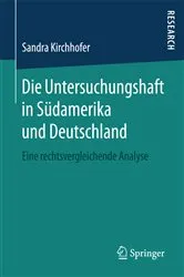 Book cover of Die Untersuchungshaft in Südamerika und Deutschland by Sandra Kirchhofer