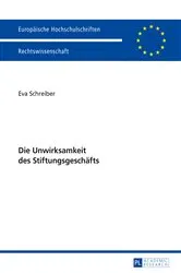 Book cover of Die Unwirksamkeit des Stiftungsgeschaefts by Eva Schreiber