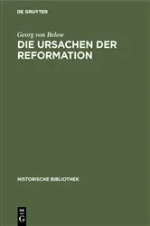 Book cover of Die Ursachen der Reformation by Georg von Below
