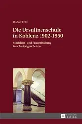 Book cover of Die Ursulinenschule in Koblenz 1902–1950 by Rudolf Feld