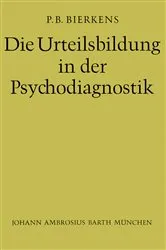 Book cover of Die Urteilsbildung in der Psychodiagnostik by P.B. Bierkens