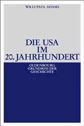Book cover of Die USA im 20. Jahrhundert (2nd ed.) by Willi Paul Adams
