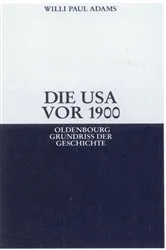 Book cover of Die USA vor 1900 (2nd ed.) by Willi Paul Adams