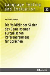Book cover of Die Validitaet der Skalen des Gemeinsamen europaeischen Referenzrahmens fuer Sprachen by Rüdiger Grotjahn