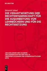 Book cover of Die Verantwortung der Rechtswissenschaft für die Ausarbeitung von Lehrbüchern und für die Rechtssetzung by Heinrich Scheel