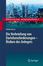 Book cover of Die Verbriefung von Darlehensforderungen - Risiken des Anlegers by Unknown