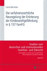 Book cover of Die verfahrensrechtliche Neuregelung der Eroerterung der Kindeswohlgefaehrdung in § 157 FamFG by Marina Wellenhofer