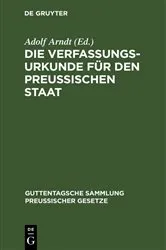 Book cover of Die Verfassungs-Urkunde für den Preussischen Staat (4th ed.) by Adolf Arndt