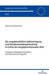 Book cover of Die vergaberechtliche Selbstreinigung und Schadenswiedergutmachung im Lichte der Vergaberechtsnovelle 2016 by Unknown