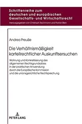 Book cover of Die Verhaeltnismaeßigkeit kartellrechtlicher Auskunftsersuchen by Unknown