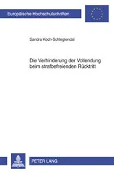 Book cover of Die Verhinderung der Vollendung beim strafbefreienden Ruecktritt by Unknown