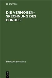 Book cover of Die Vermögensrechnung des Bundes (2nd ed.) by Unknown