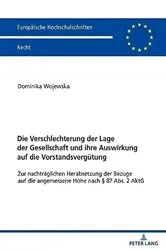 Book cover of Die Verschlechterung der Lage der Gesellschaft und ihre Auswirkung auf die Vorstandsverguetung by Dominika Wojewska