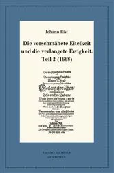 Book cover of Die verschmähete Eitelkeit und die verlangete Ewigkeit, Teil 2 (1668) by Unknown