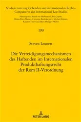 Book cover of Die Verteidigungsmechanismen des Haftenden im Internationalen Produkthaftungsrecht der Rom II-Verordnung by Steven Leunert
