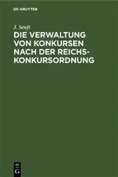 Book cover of Die Verwaltung von Konkursen nach der Reichs-Konkursordnung (8th ed.) by Unknown