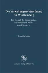 Book cover of Die Verwaltungsrechtsordnung für Württemberg by Roswitha Maas