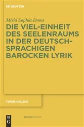 Book cover of Die Viel-Einheit des Seelenraums in der deutschsprachigen barocken Lyrik by Misia Sophia Doms