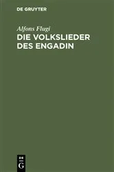 Book cover of Die Volkslieder des Engadin by Alfons Flugi