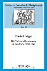 Book cover of Die Volksschuelerkonzerte in Hamburg 1898-1921 by Eckhard Nolte