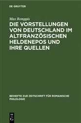 Book cover of Die Vorstellungen von Deutschland im altfranzösischen Heldenepos und ihre Quellen by Unknown