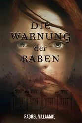 Book cover of Die Warnung der Raben by Raquel Villaamil