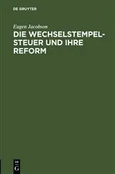Book cover of Die Wechselstempelsteuer und ihre Reform by Eugen Jacobson