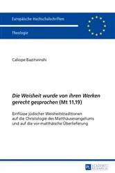 Book cover of «Die Weisheit wurde von ihren Werken gerecht gesprochen» (Mt 11,19) by Caliope Bazitwinshi