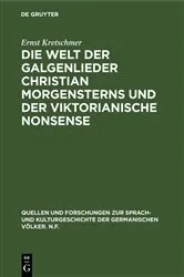 Book cover of Die Welt der Galgenlieder Christian Morgensterns und der viktorianische Nonsense by Ernst Kretschmer