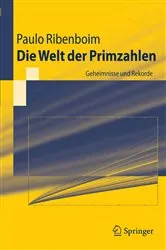 Book cover of Die Welt der Primzahlen by Paulo Ribenboim